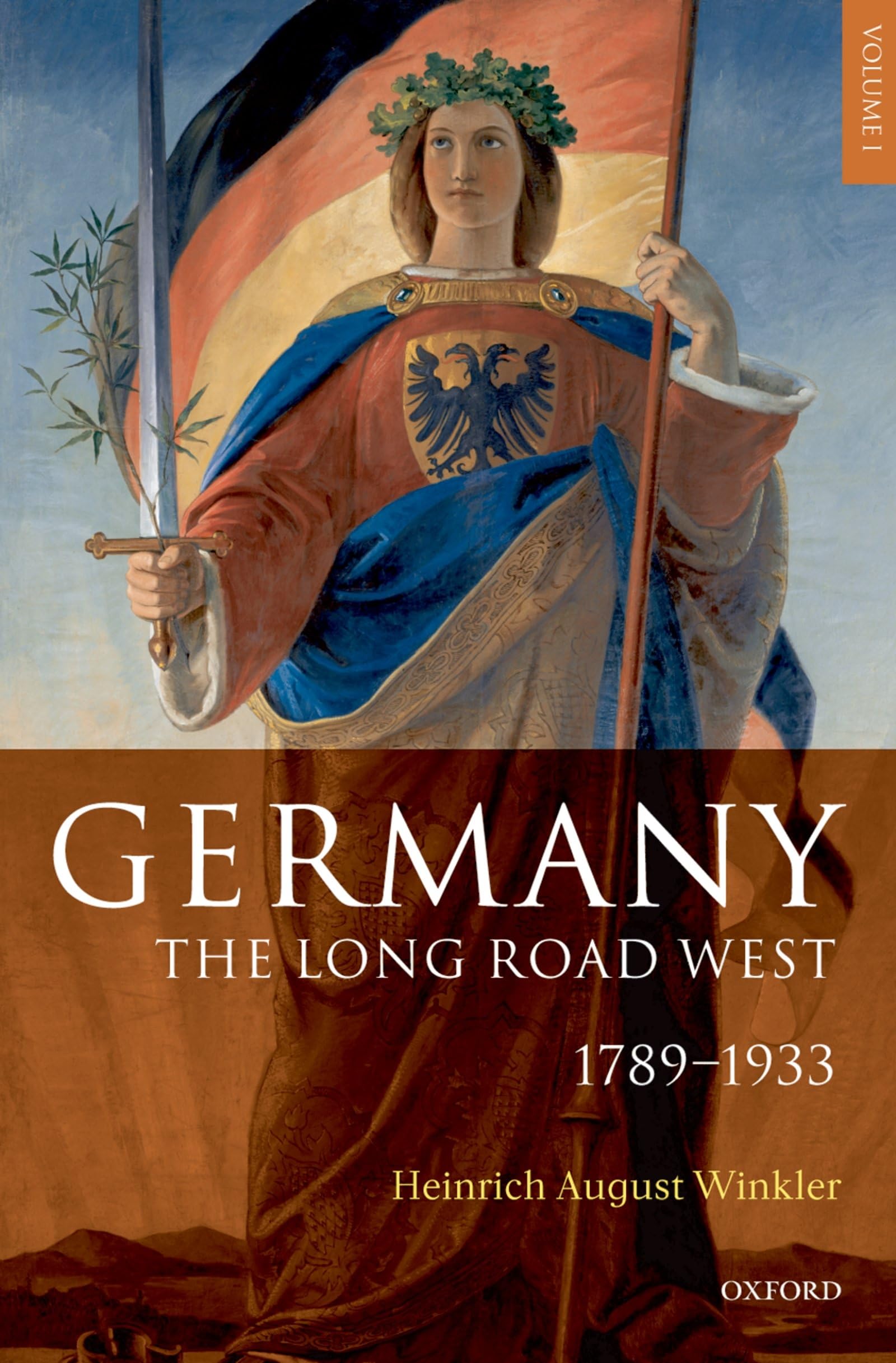 Germany: The Long Road West: Volume 1: 1789-1933