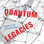 Quantum Legacies: Dispatches from an Uncertain World