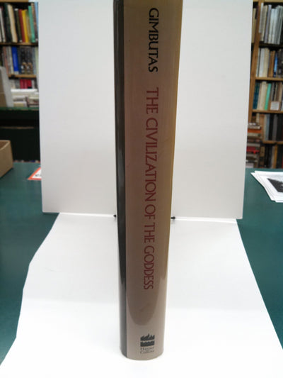 The Civilization of the Goddess: The World of Old Europe by