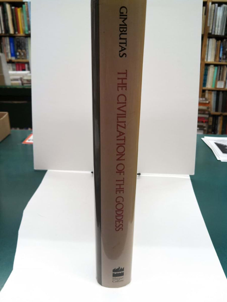 The Civilization of the Goddess: The World of Old Europe by