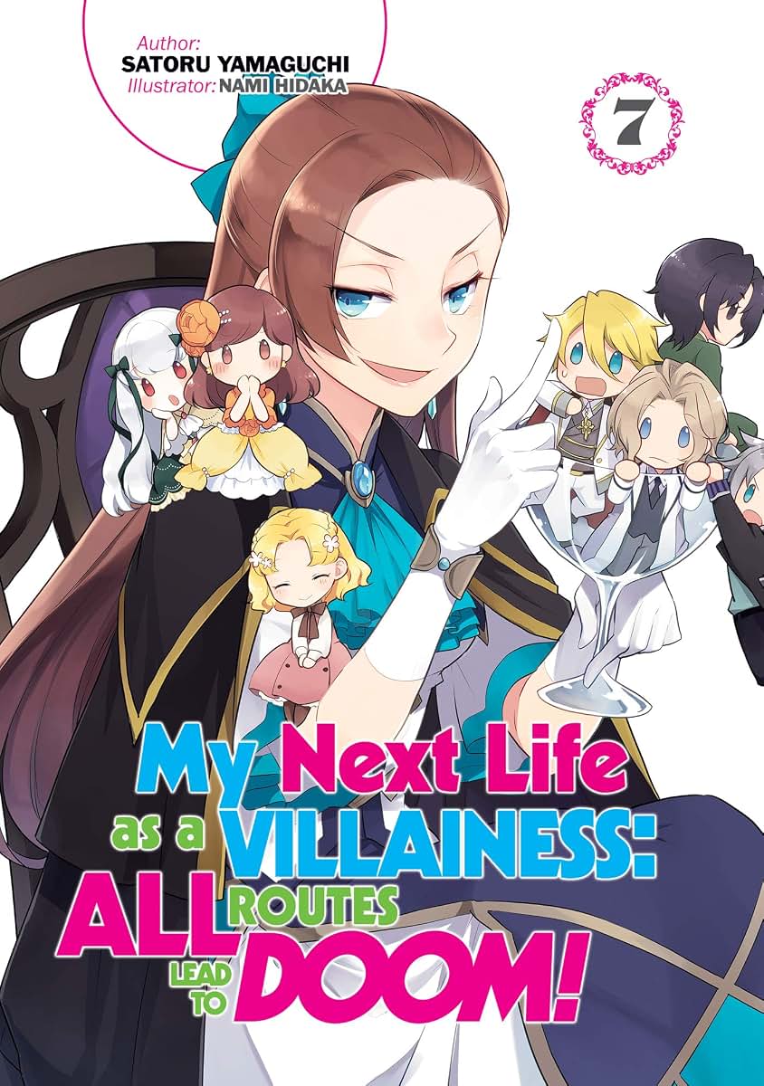 My Next Life as a Villainess: All Routes Lead to Doom! Volume 7 (My Next Life as a Villainess: All Routes Lead to Doom! (Light Novel), 7)