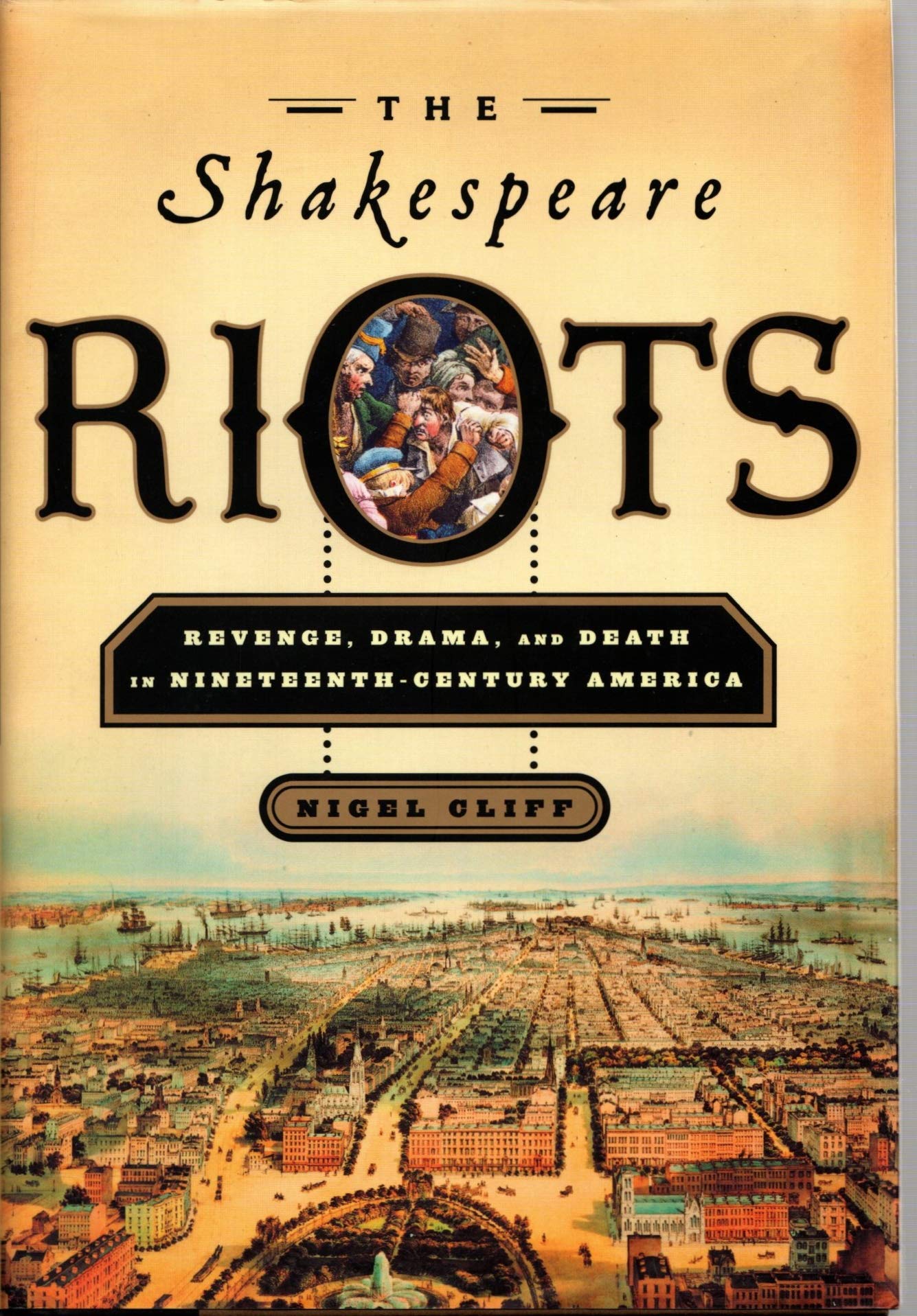 The Shakespeare Riots: Revenge, Drama, and Death in 19th C. America