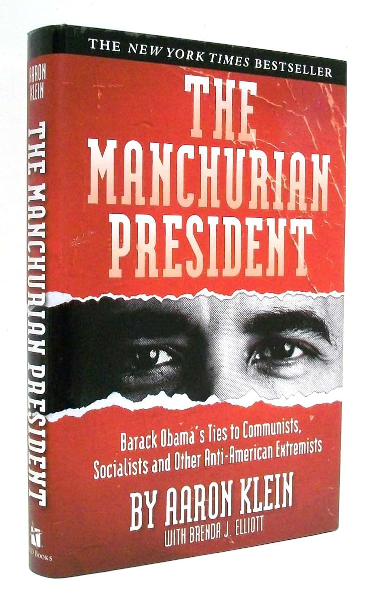 The Manchurian President: Barack Obama's Ties to Communists, Socialists and Other Anti-American Extremists