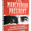 The Manchurian President: Barack Obama's Ties to Communists, Socialists and Other Anti-American Extremists