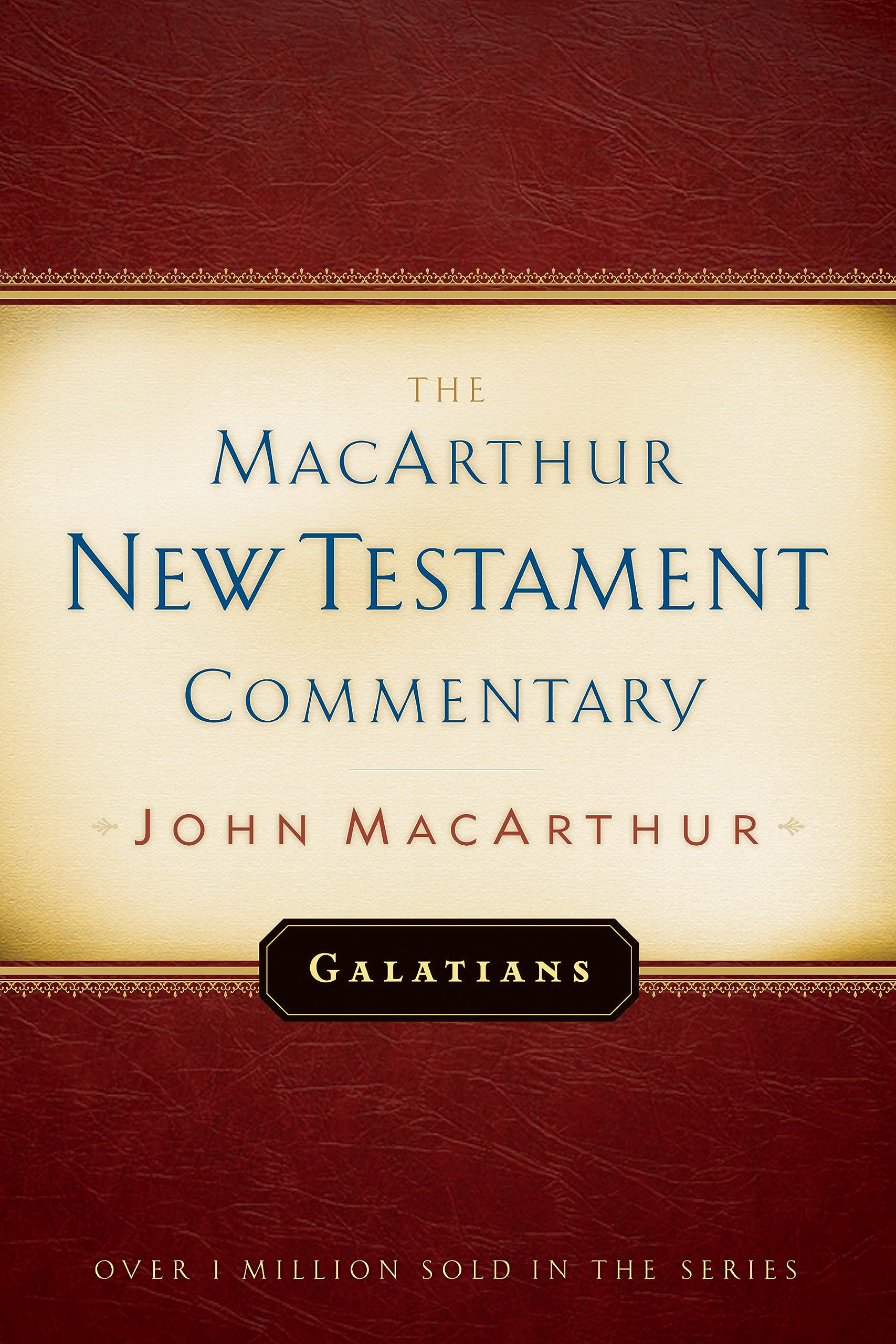 The Macarthur New Testament Commentary: Galatians (Volume 19)