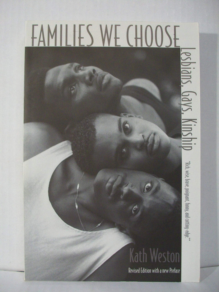 Families We Choose: Lesbians, Gays, Kinship
