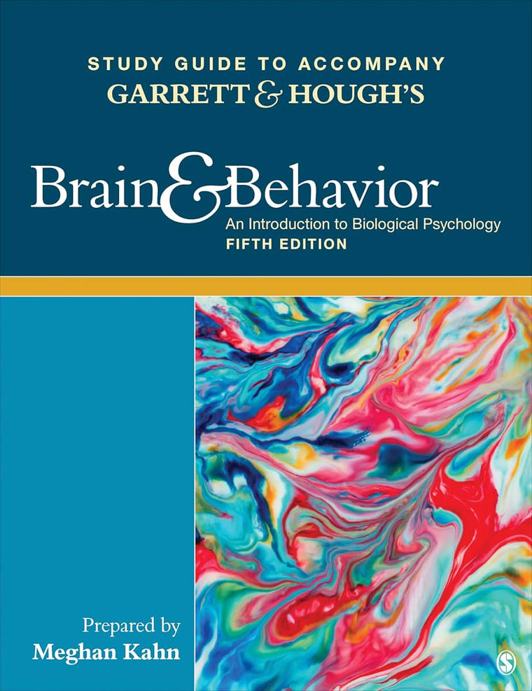Study Guide to Accompany Garrett & Hough's Brain & Behavior