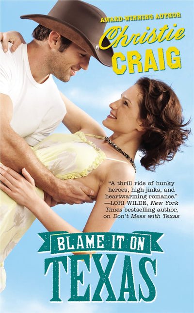 Blame It on Texas by Craig, Christie