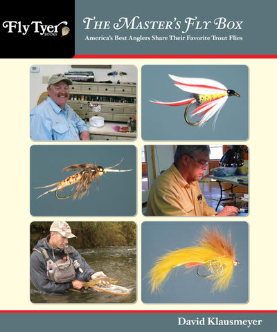 Master's Fly Box: Americas Best Anglers Share Their Favorite Trout Flies (Fly Tyer)