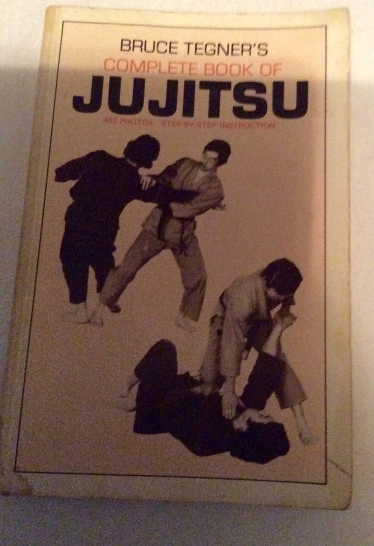 Bruce Tegner's Complete Book of Jujitsu