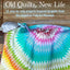 Old Quilts, New Life: 18 step-by-step projects inspired by quilts from the American Folk Art Museum