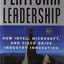 Platform Leadership: How Intel, Microsoft, and Cisco Drive Industry Innovation