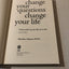 Change Your Questions, Change Your Life: 10 Powerful Tools for Life and Work