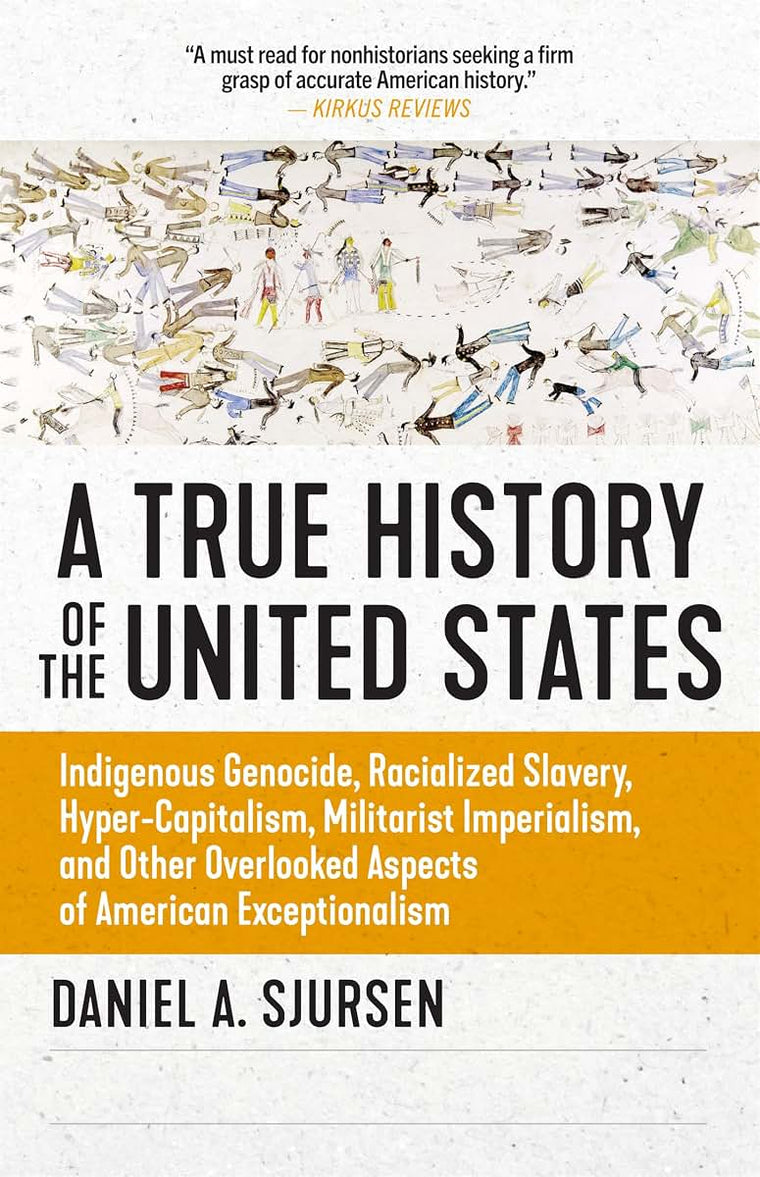 A True History of the United States: Indigenous Genocide, Ra