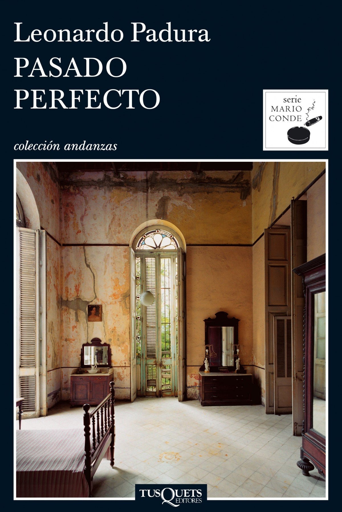 Pasado perfecto (Mario Conde) (Spanish Edition)