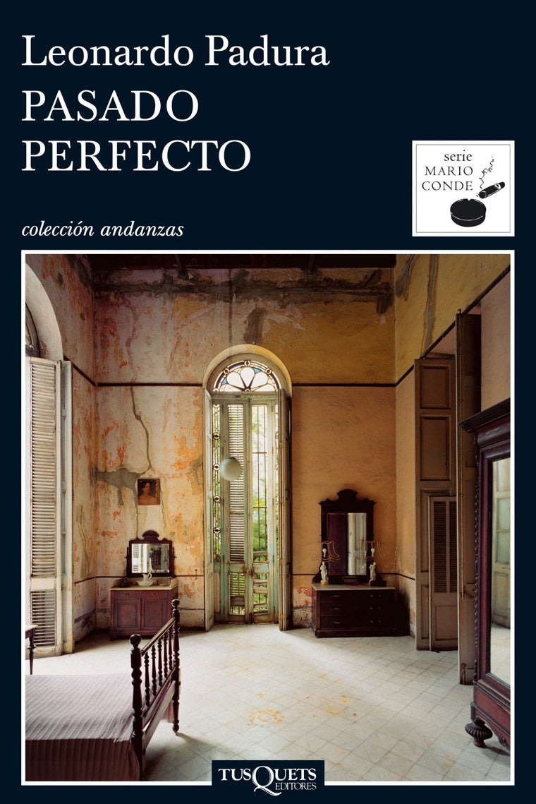 Pasado perfecto (Mario Conde) (Spanish Edition)