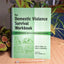 The Domestic Violence Survival Workbook - Self-Assessments, Exercises & Educational Handouts (Mental Health & Life Skills Workbook Series)
