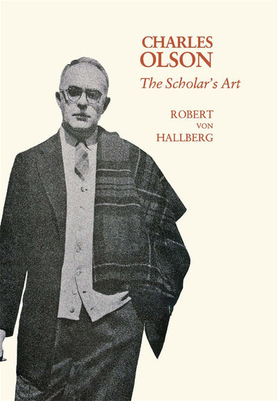 Charles Olson: The Scholars Art