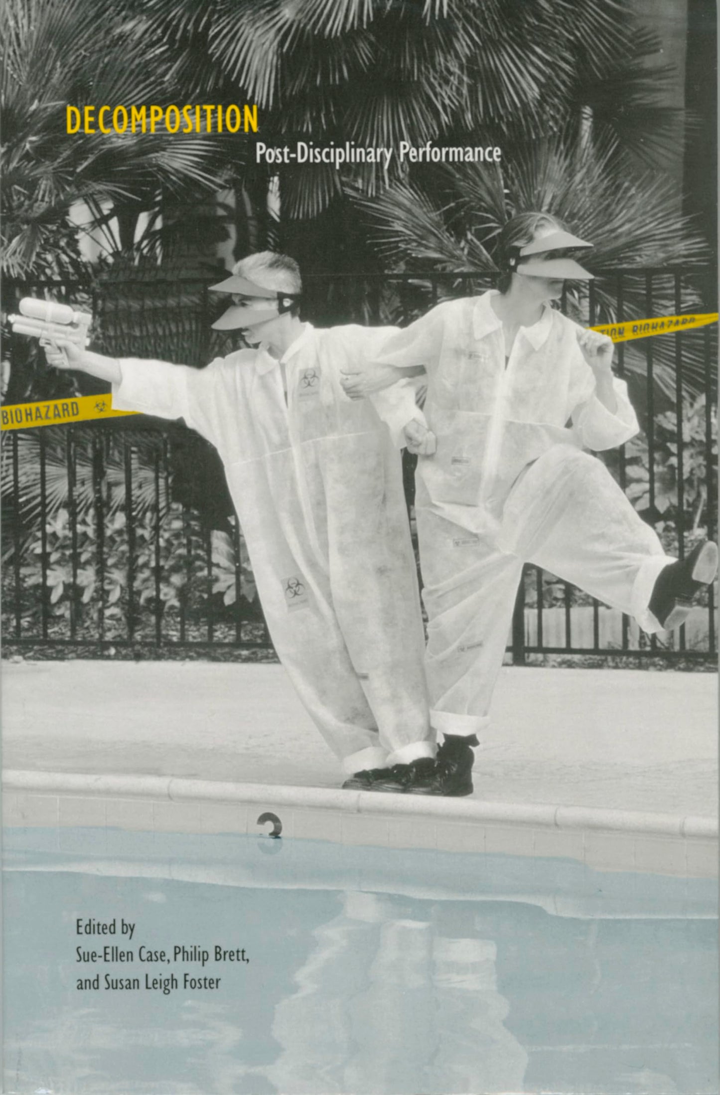 Decomposition: Post-Disciplinary Performance (Unnatural Acts: Theorizing the Performative)