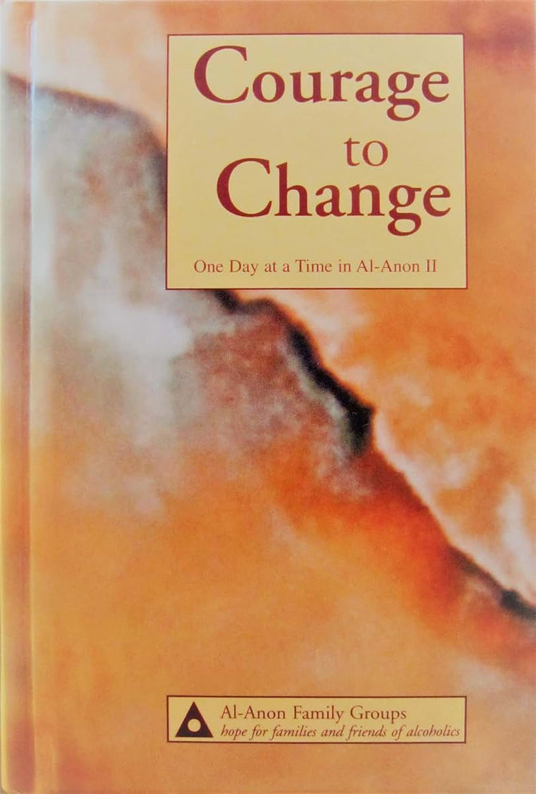 Courage to Change: One Day at a Time in Al-Anon II by al-ano