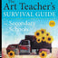 The Art Teacher's Survival Guide for Secondary Schools: Grades 7-12