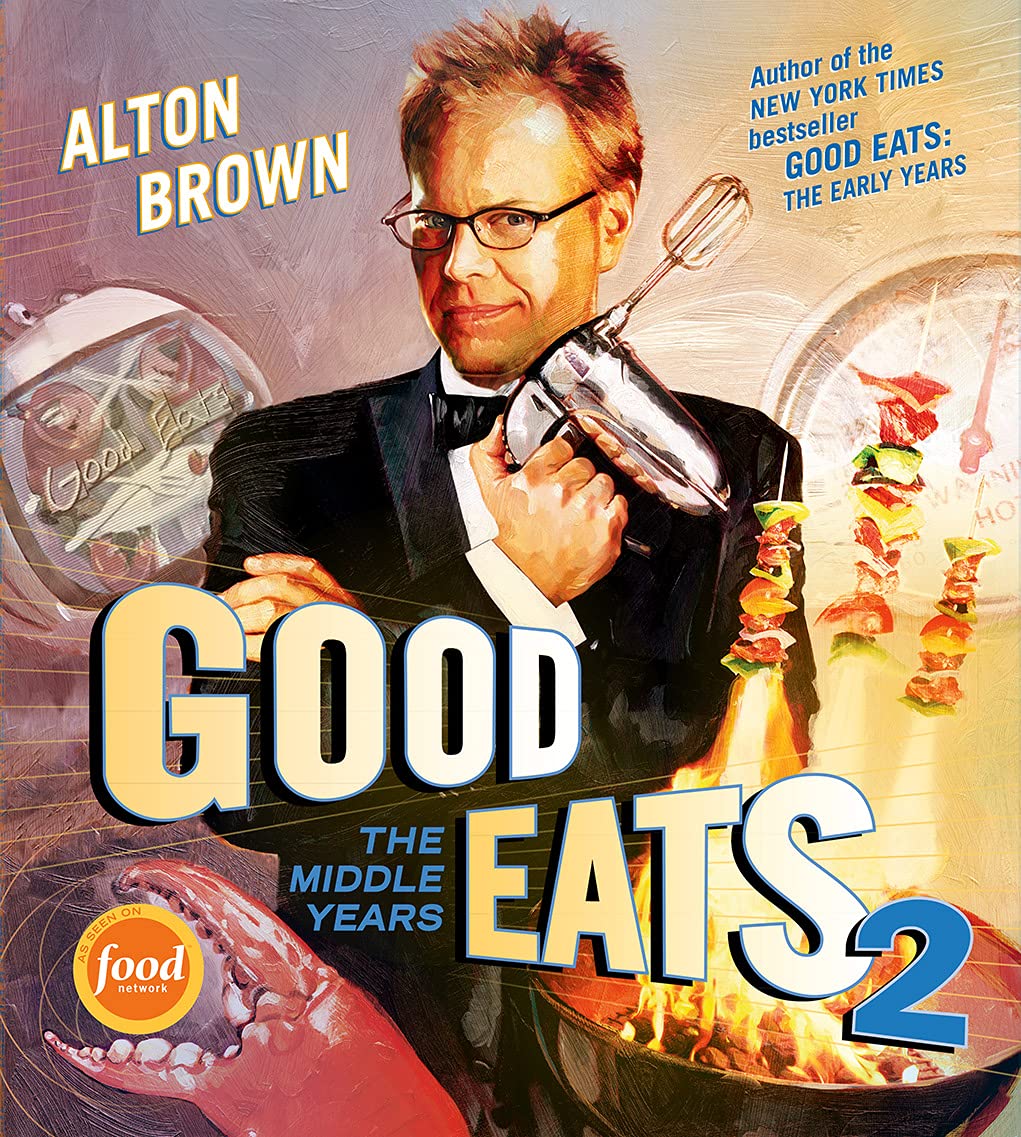 Good Eats 2: The Middle Years (Volume 2)