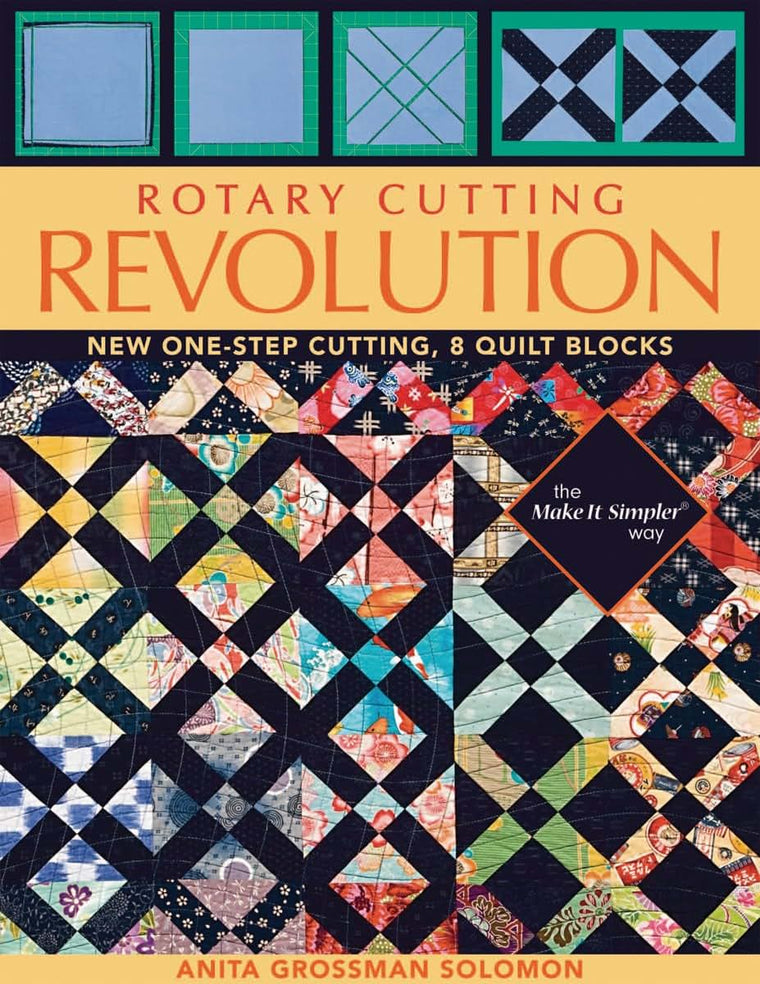 Rotary Cutting Revolution: New One-Step Cutting, 8 Quilt Blocks