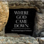 Where God Came Down by Joel P. Kramer