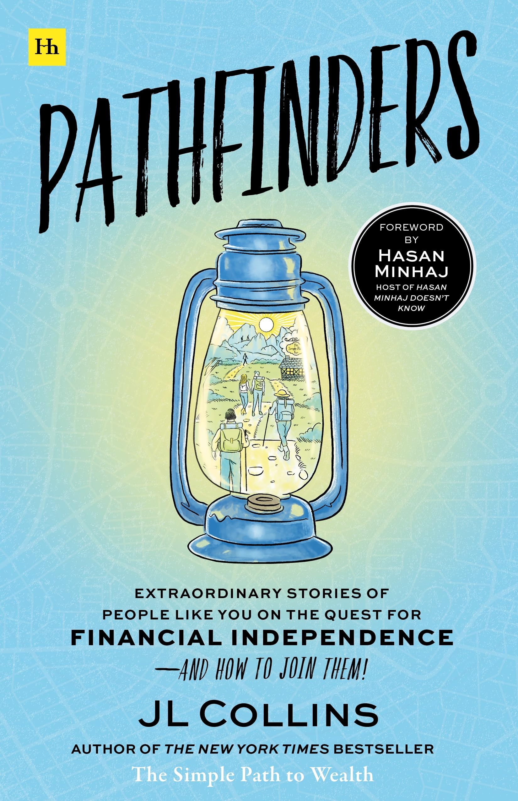 Pathfinders: Extraordinary stories of people like you on the quest for financial independence - and how to join them!