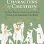 The Characters of Creation: The Men, Women, Creatures, and Serpent Present at the Beginning of the World