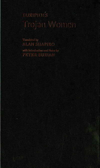Trojan Women (Greek Tragedy in New Translations)