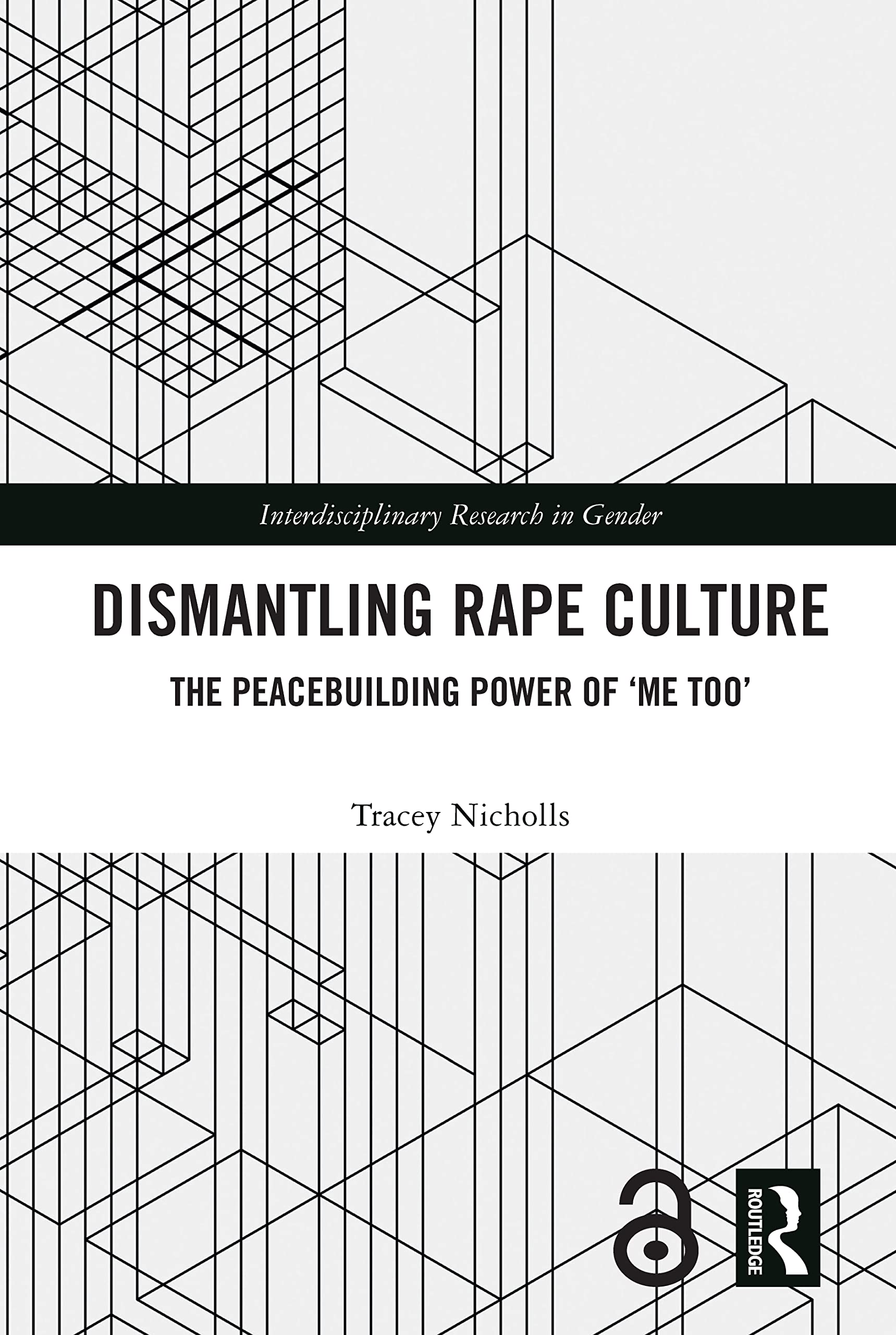 Dismantling Rape Culture (Interdisciplinary Research in Gender)