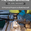 Metalworking for Home Machinists: 53 Practical Projects to Build Yourself (Fox Chapel Publishing) How to Make Clamps, Vices, Jigs, Fixtures, Lathe Projects, & Other Ancillary Devices for Your Workshop