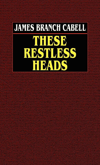 These Restless Heads