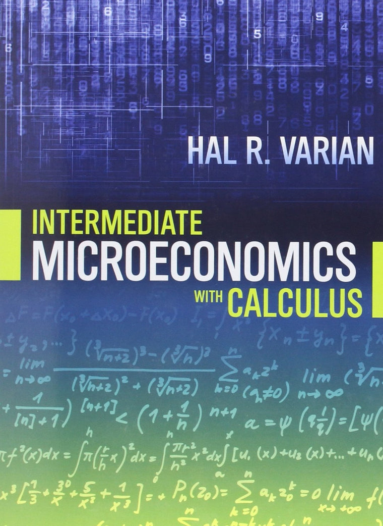 Intermediate Microeconomics with Calculus: A Modern Approach