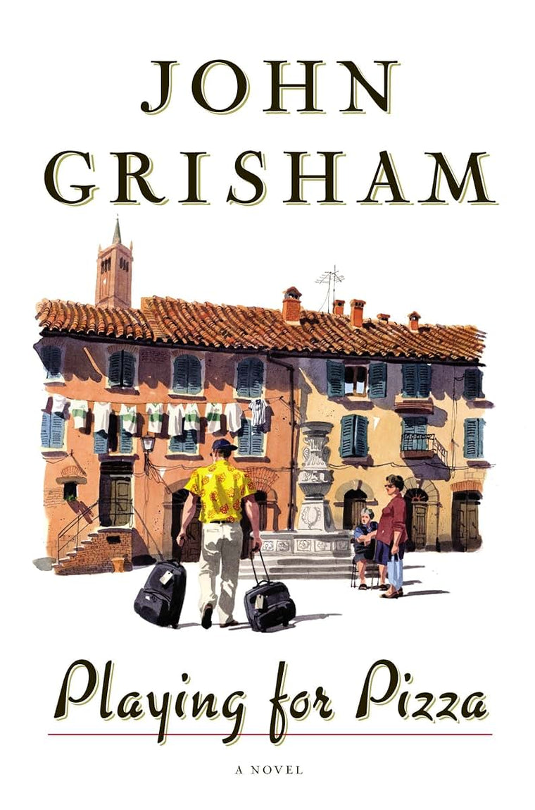 Playing For Pizza: A Novel by John Grisham