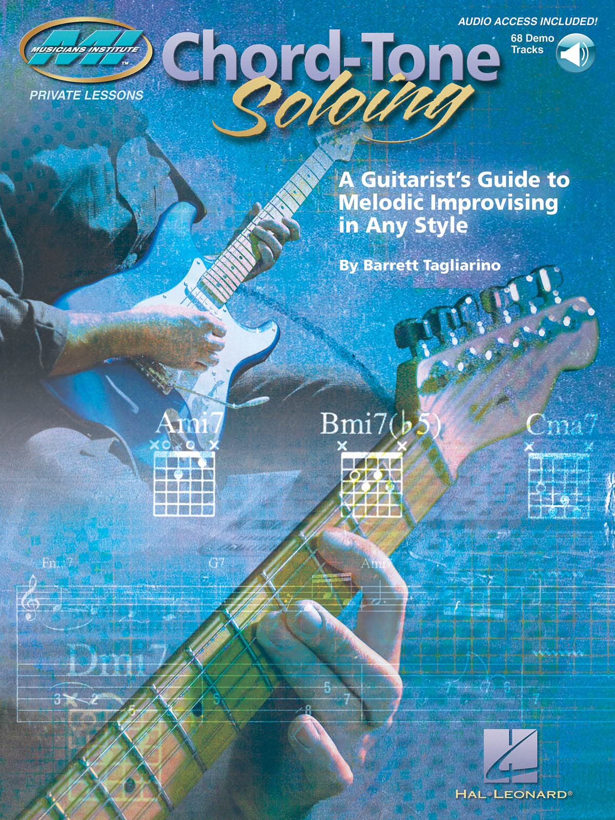 Chord-Tone Soloing -A Guitarist's Guide to Melodic Improvising in Any Style  Guitar Sheet Music Book with Online Audio Lessons  Guitar Songbook with ... (Musicians Institute: Private Lessons)