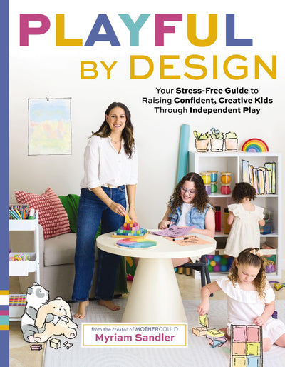 Playful by Design: Your Stress-Free Guide to Raising Confident, Creative Kids through Independent Play - Reduce Parenting Stress and Declutter Your Home with Organizing Tips - Best Gifts for Parents