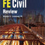 PPI FE Civil Review From the Trusted Expertise of Michael R. Lindeburg with Solved Example Problems and Step by Step Solutions for a Comprehensive Review of the 2026 NCEES Computer Based FE Exam