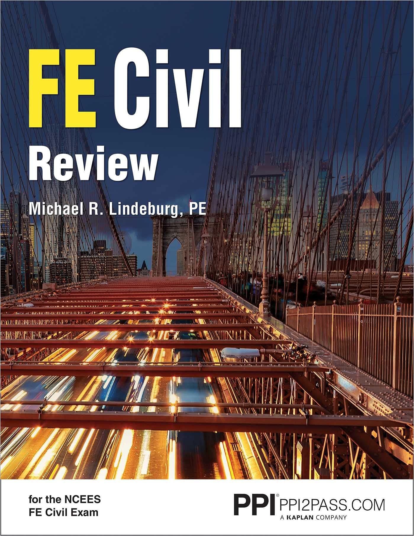 PPI FE Civil Review From the Trusted Expertise of Michael R. Lindeburg with Solved Example Problems and Step by Step Solutions for a Comprehensive Review of the 2026 NCEES Computer Based FE Exam
