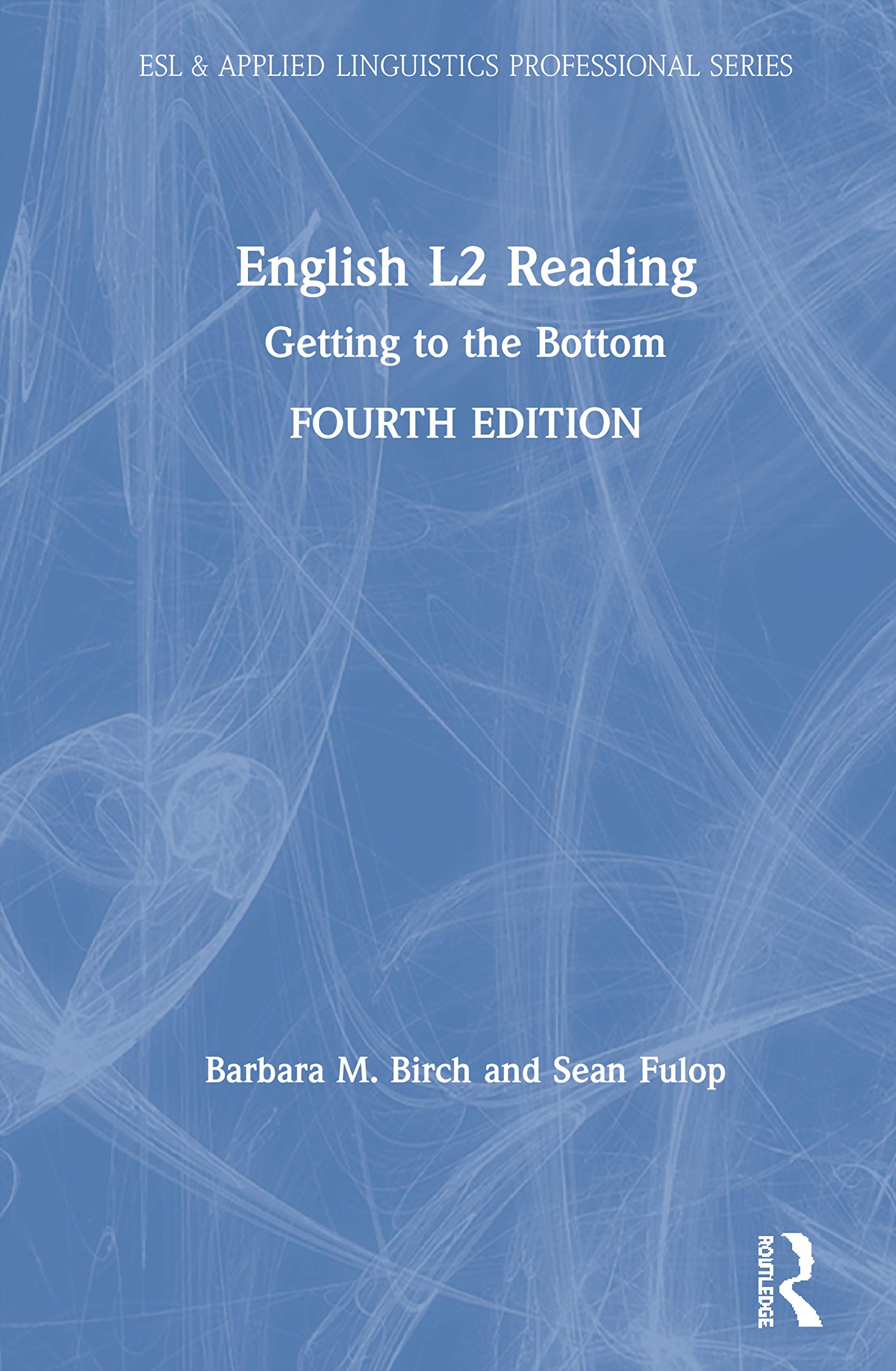 English L2 Reading: Getting to the Bottom (ESL & Applied Linguistics Professional Series)
