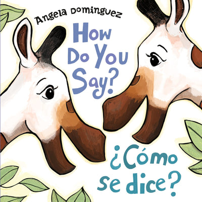 How Do You Say? / Cómo Se Dice? (Spanish bilingual) (Spanish Edition)