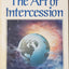 The Art of Intercession by Kenneth E. Hagin