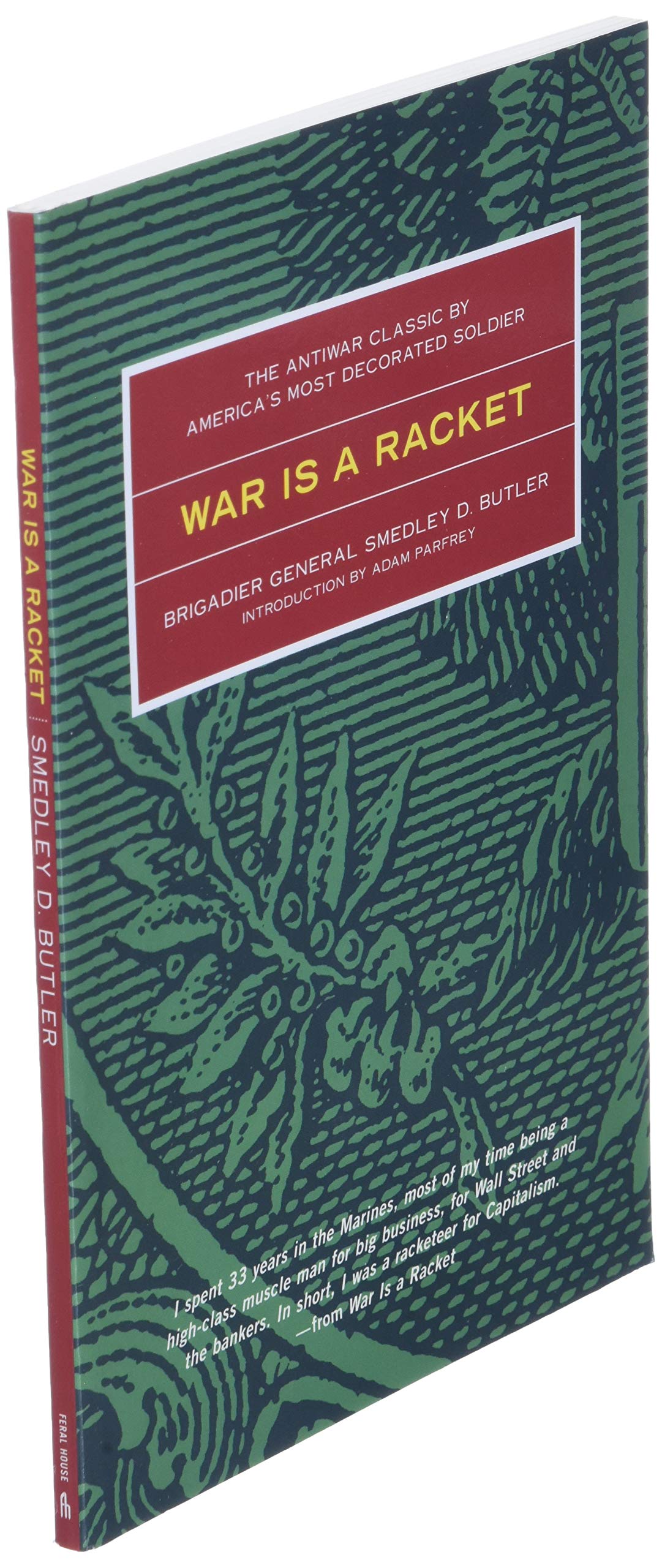 War is a Racket: The Antiwar Classic by America's Most Decorated Soldier
