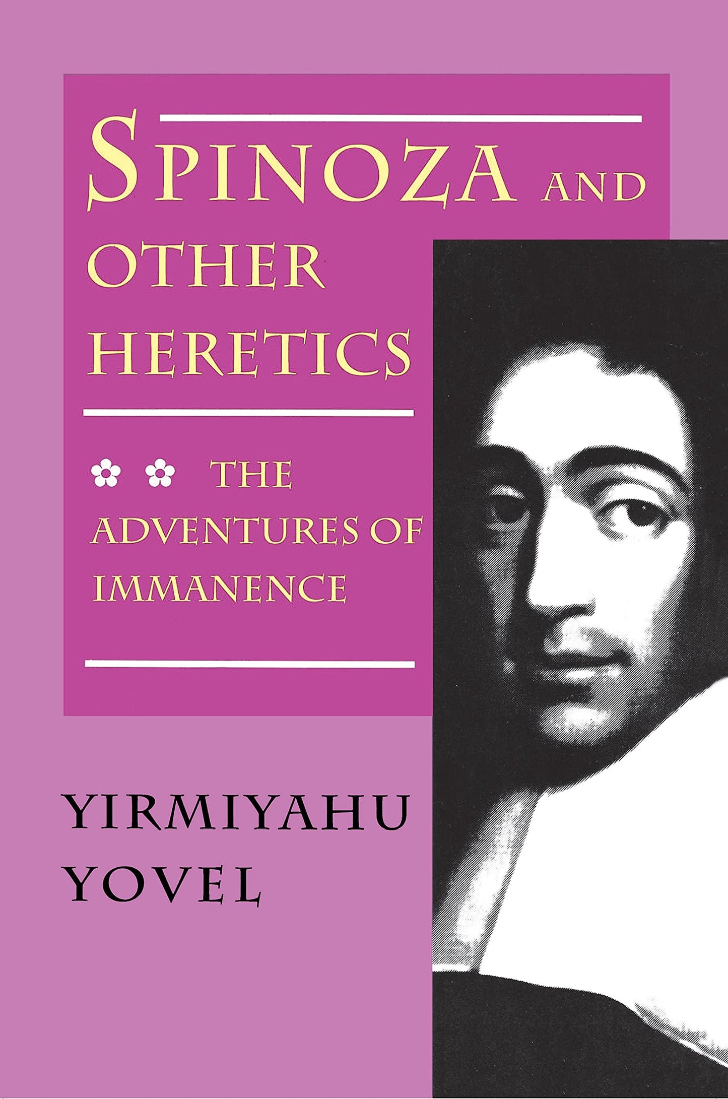 Spinoza and Other Heretics, Volume 2: The Adventures of Imma