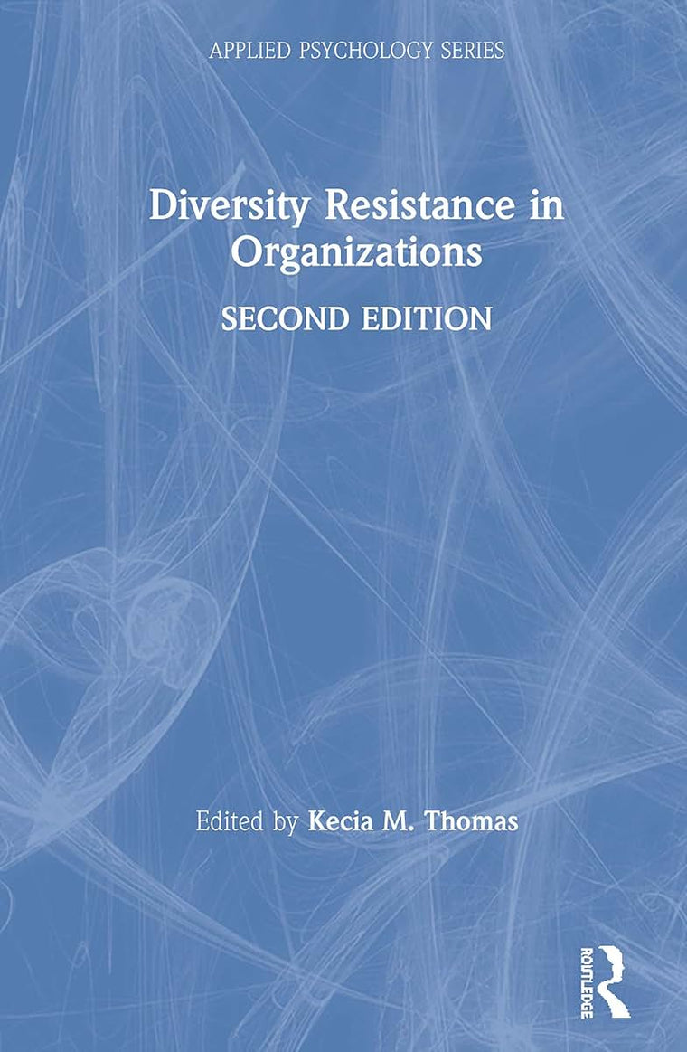 Diversity Resistance in Organizations (Applied Psychology Series)