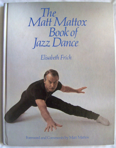 The Matt Mattox Book of Jazz Dance