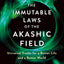 Immutable Laws of the Akashic Field