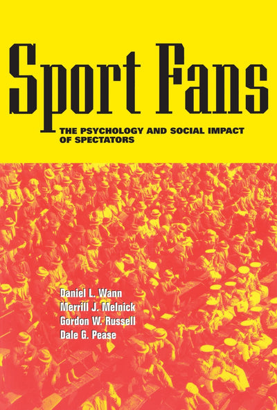 Sport Fans: The Psychology and Social Impact of Spectators