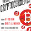 The Age of Cryptocurrency: How Bitcoin and Digital Money Are Challenging the Global Economic Order